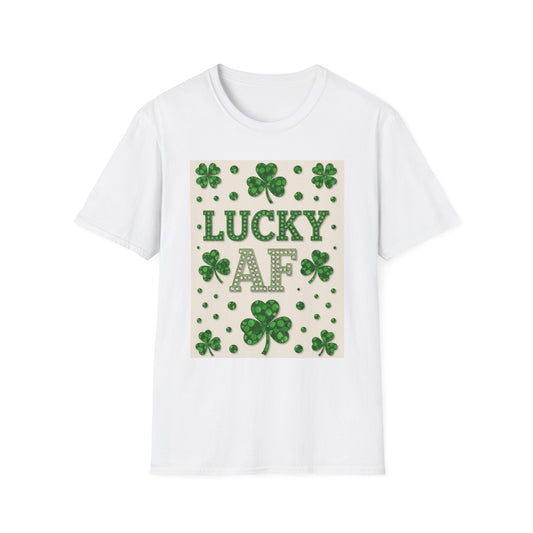 Lucky AF... Saint Patty's Day Funny T-Shirt — St. Patrick's Day Humor Tee