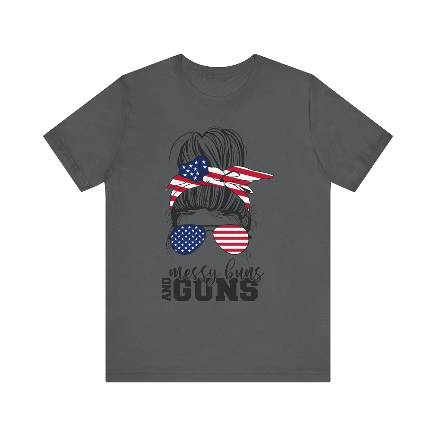 Messy Buns and Guns T-Shirt