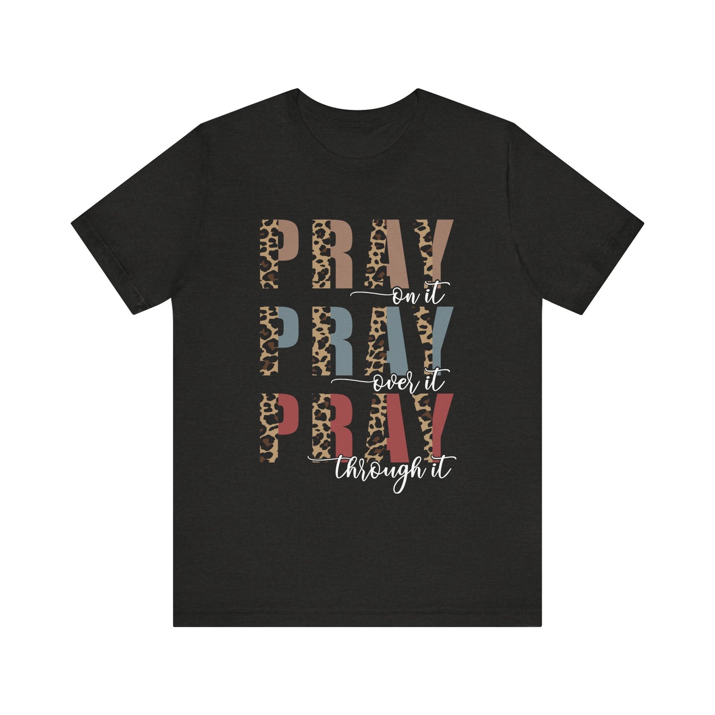 Pray, Pray, PrayT-Shirt