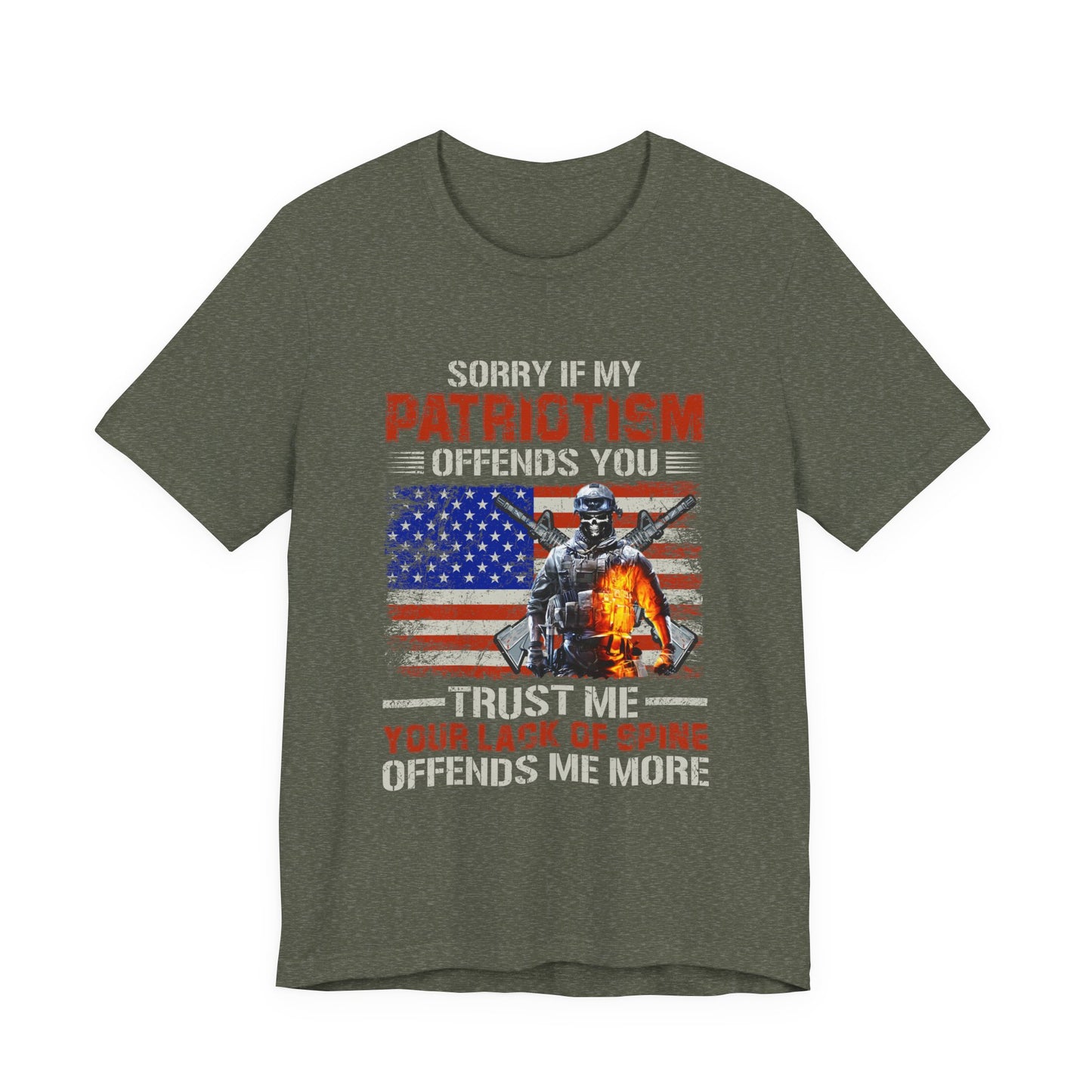 Sorry If My Patriotism Offends You T-Shirt