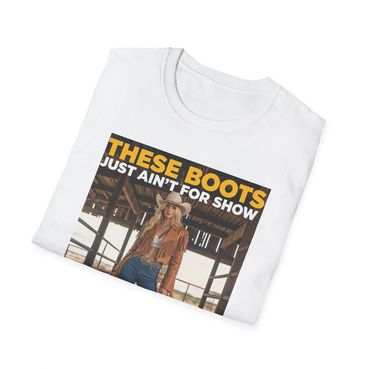 Boots Just Ain't for Show Western Boho, Unisex T-Shirt,