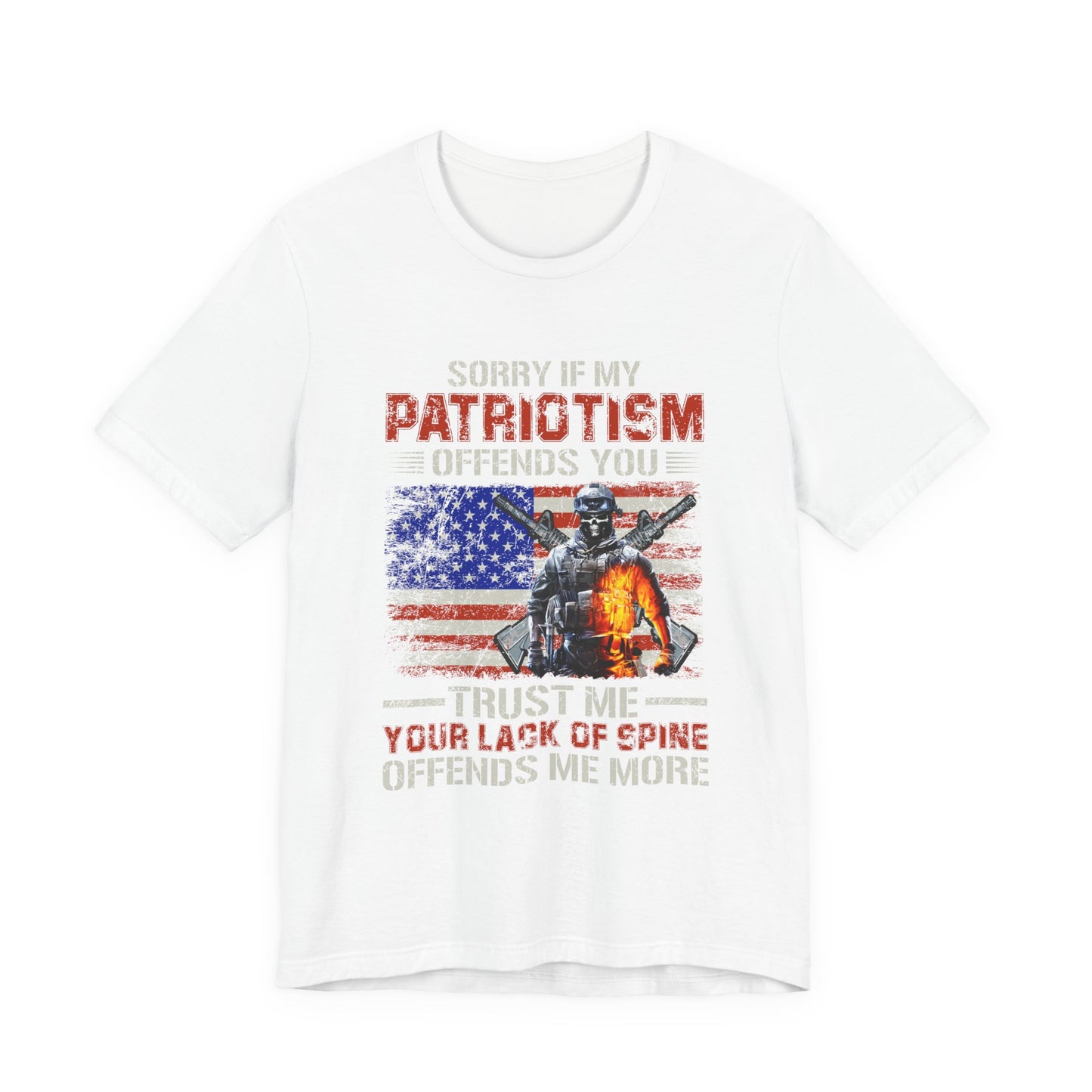 Sorry If My Patriotism Offends You T-Shirt