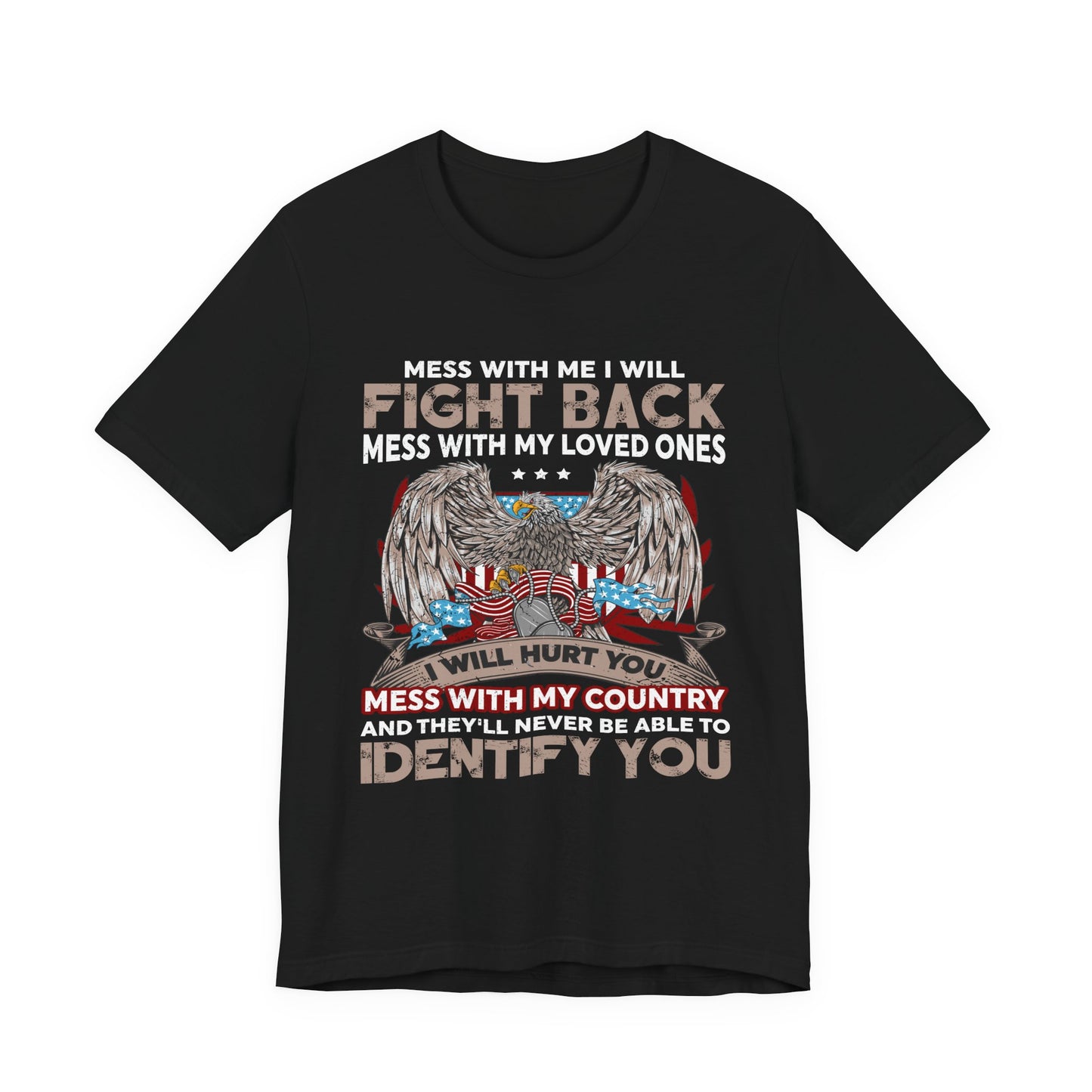 Mess with Me Veteran T-Shirt