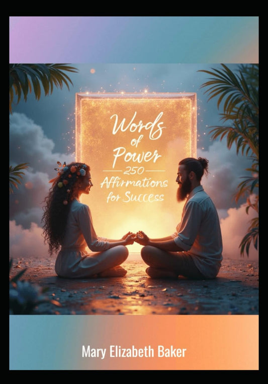 Words of Power: 250 Affirmations for Succes
