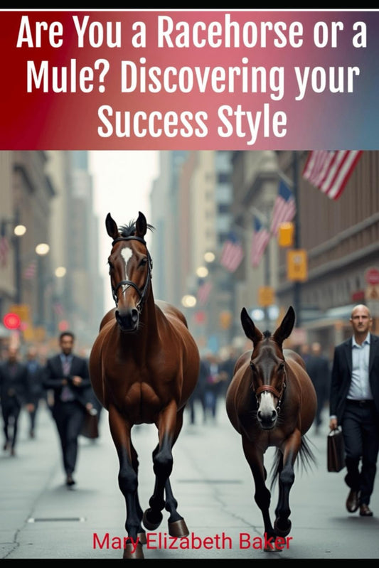Are You a Racehorse or a Mule? Discovering your Success Style