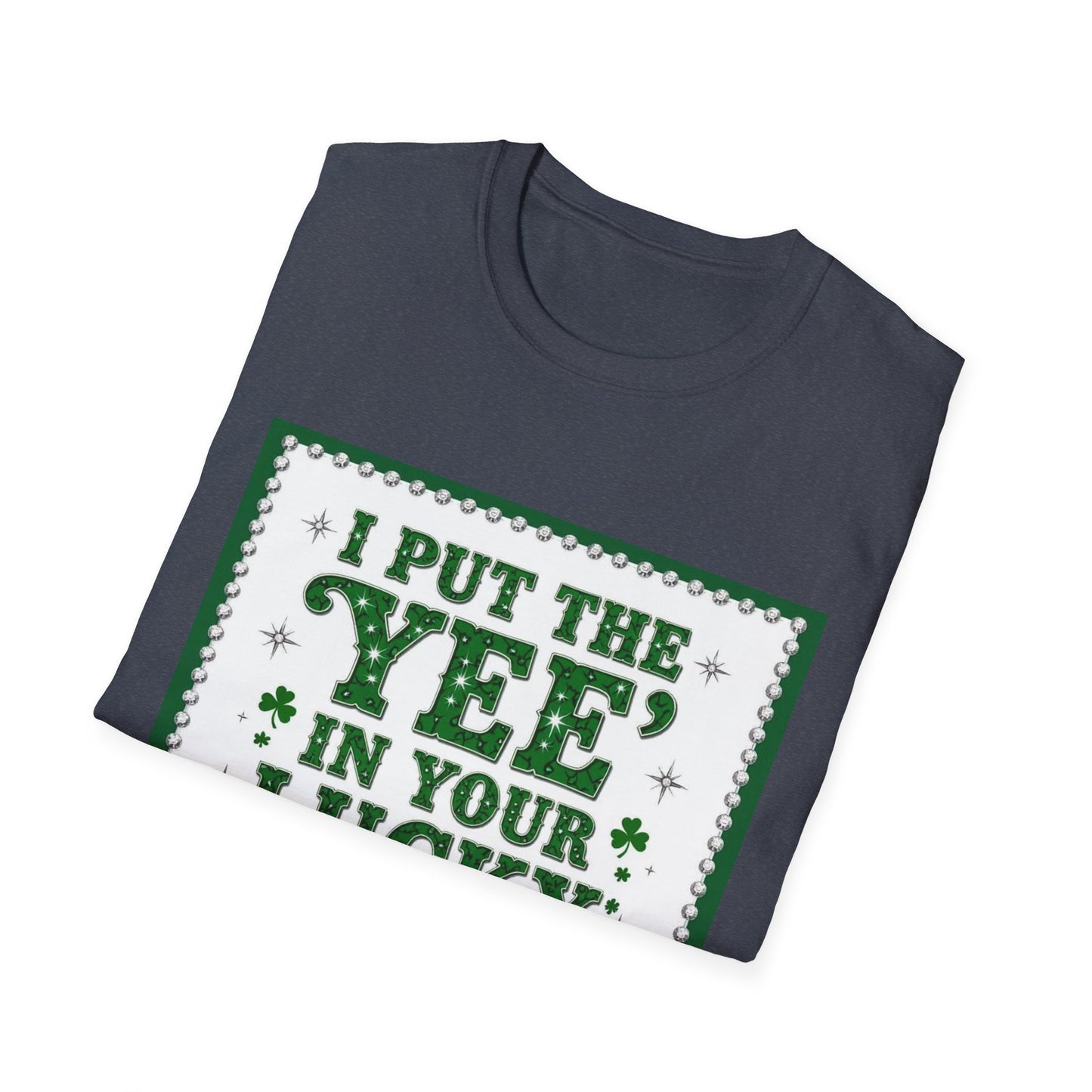 I Put the Yee in You Lucky Haw Saint Patty's Day Funny T-Shirt — St. Patrick's Day Humor Tee