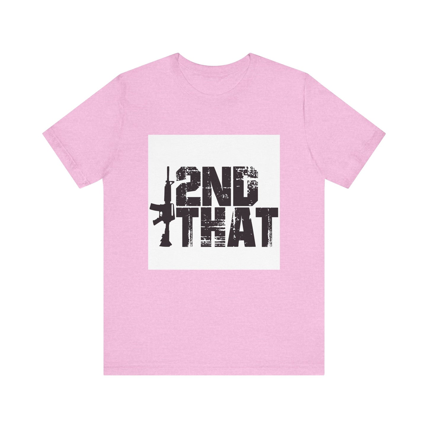 2ND That 2nd Amendment T-Shirt