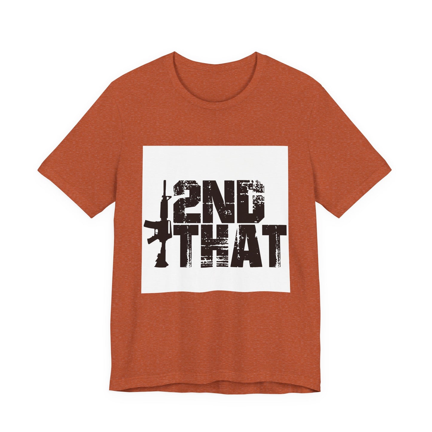 2ND That 2nd Amendment T-Shirt