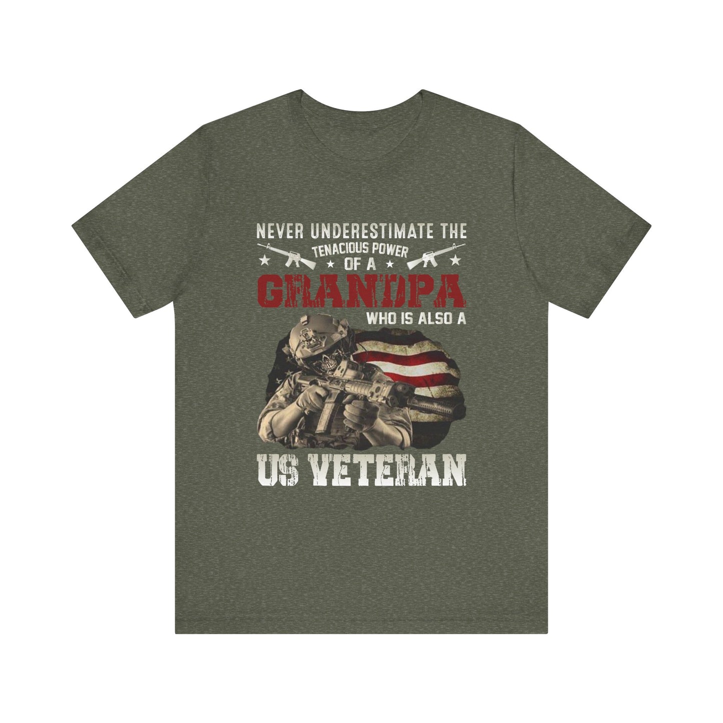 Never Underestimate the Tenacious Power of a Grandpa Veteran T-Shirt