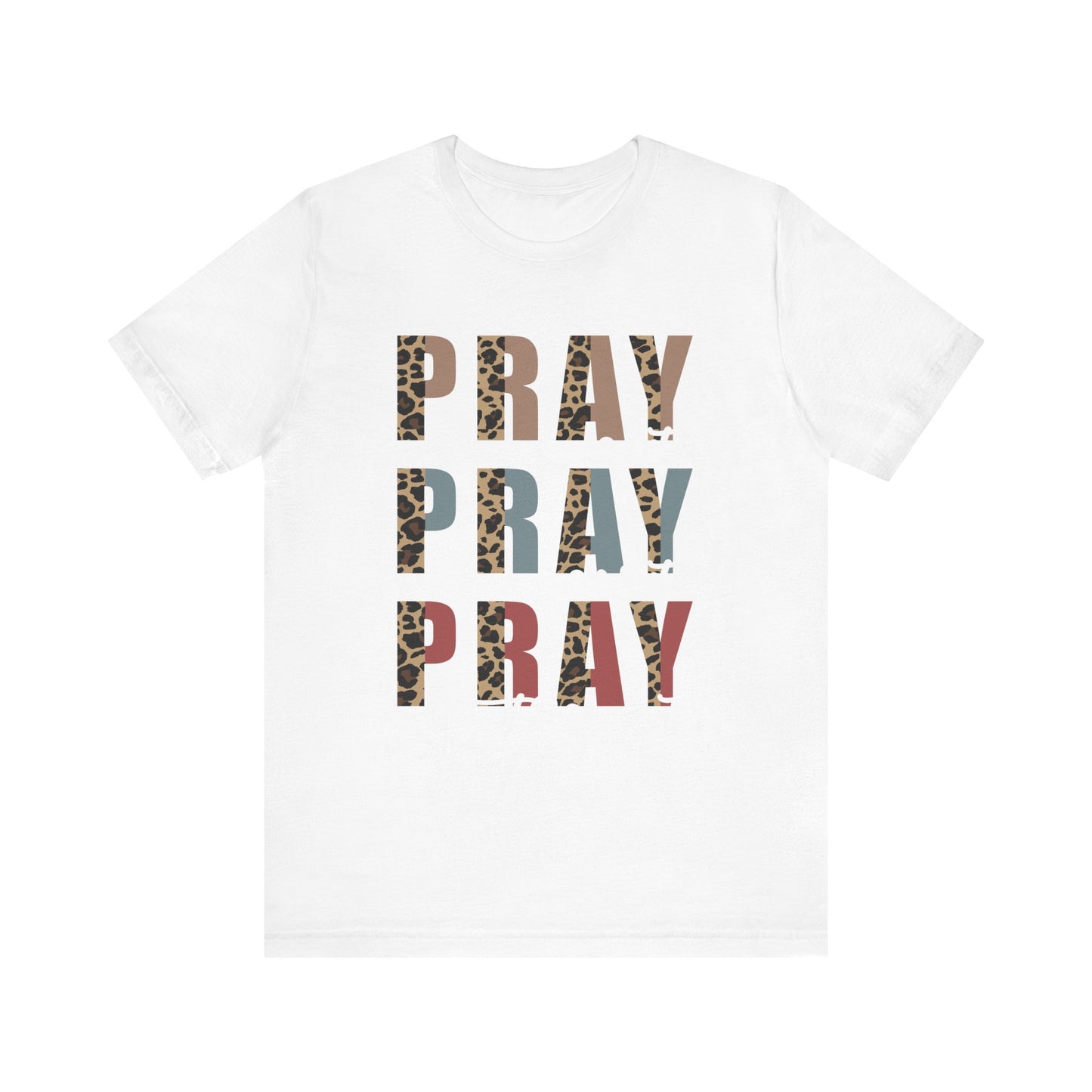 Pray, Pray, PrayT-Shirt