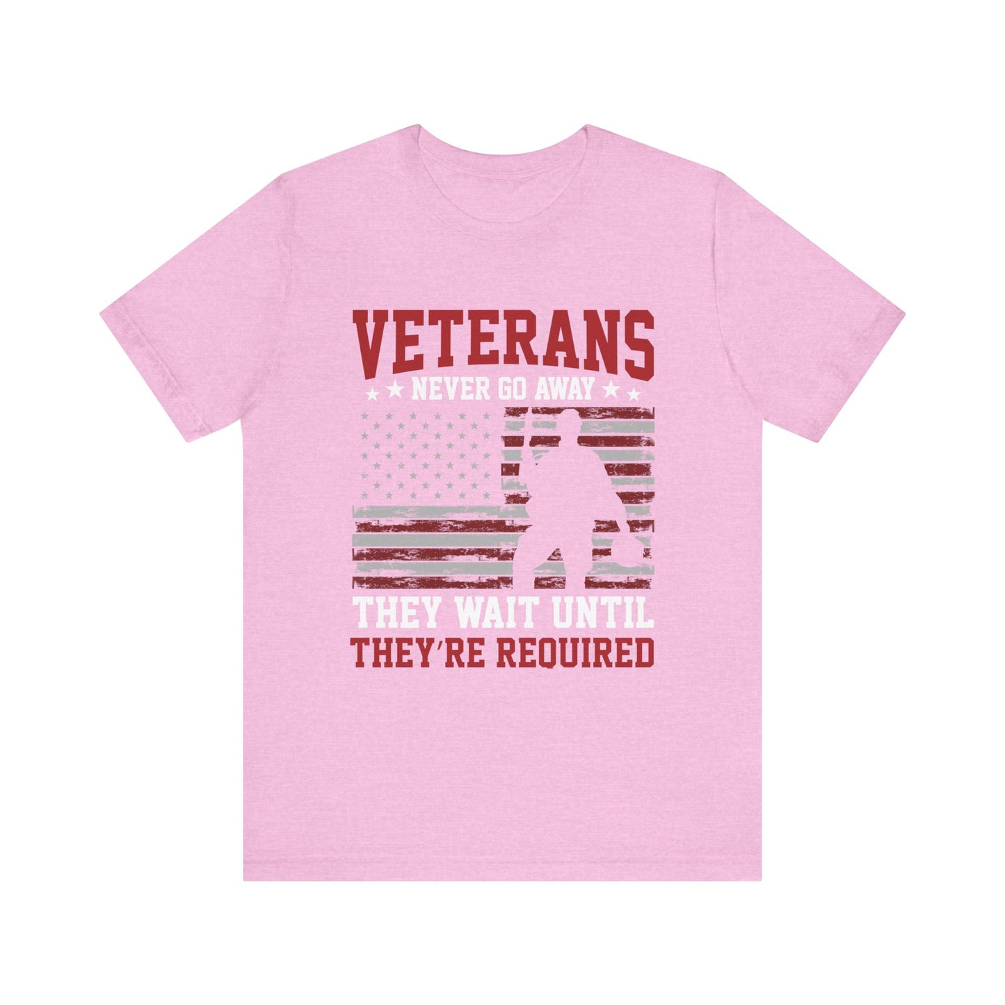 veterans Never Go Away T-Shirt