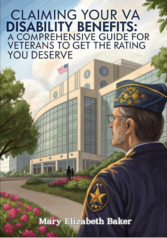 Claiming Your VA Disability Benefits: A Comprehensive Guide for Veterans to Get the Rating You Deserve