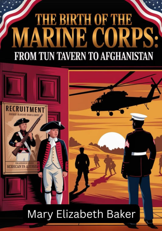 The Birth of the Marine Corps: From Tun Tavern to Afghanistan