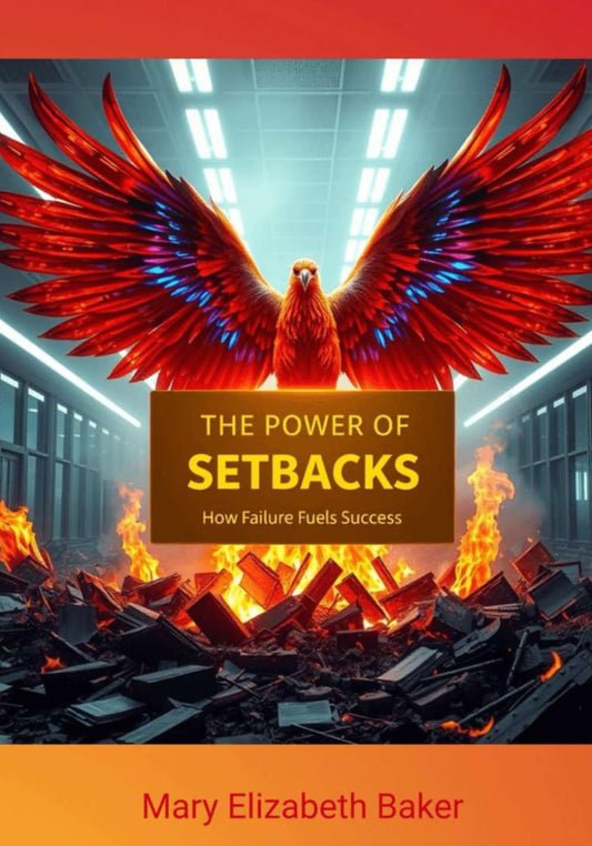 The Power of Setbacks: How Failure Fuels Success