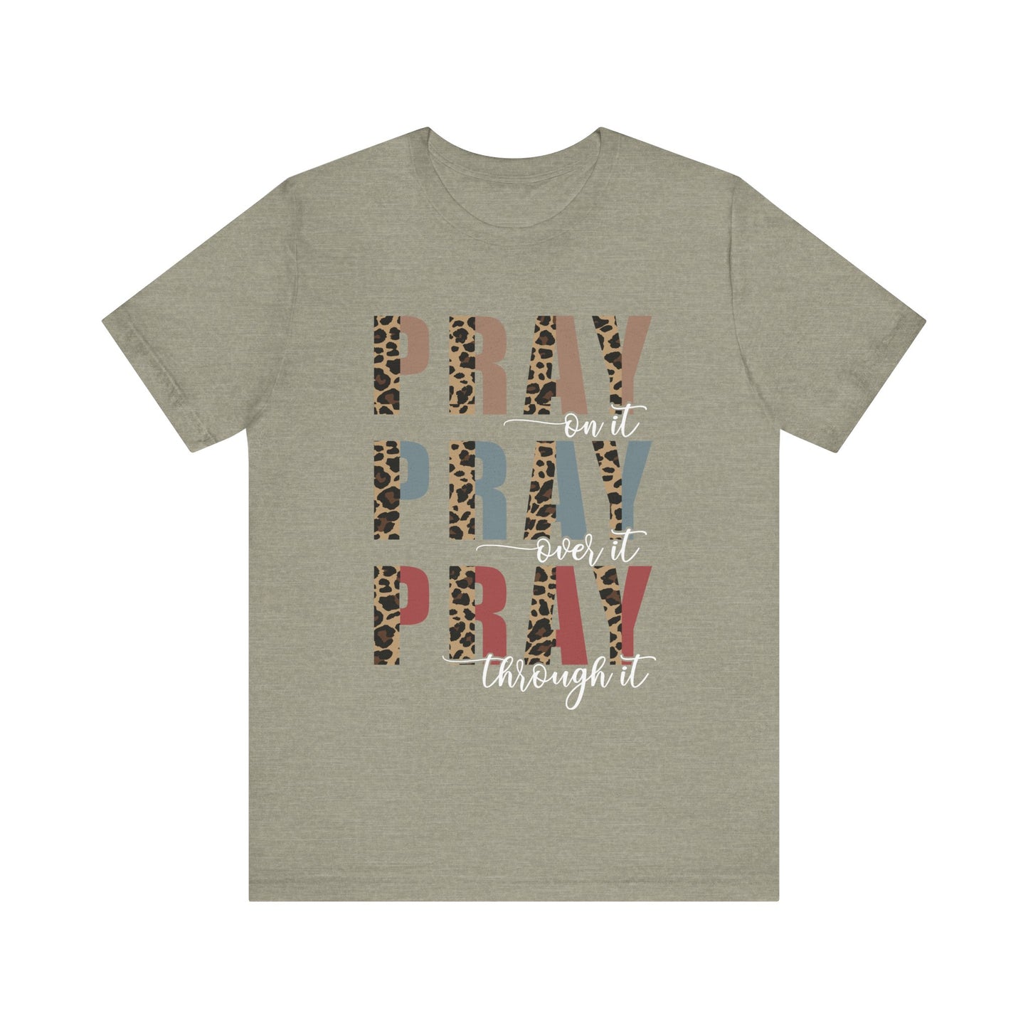 Pray, Pray, PrayT-Shirt