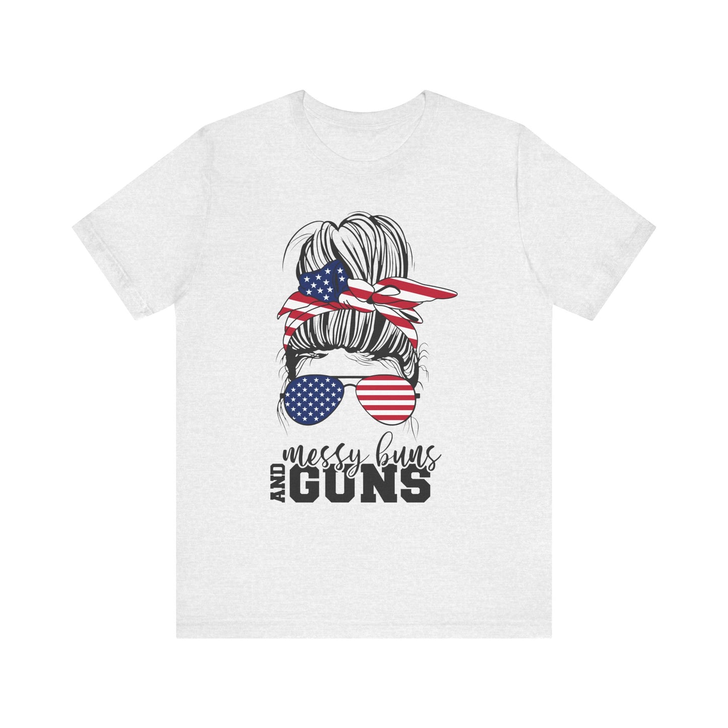 Messy Buns and Guns T-Shirt