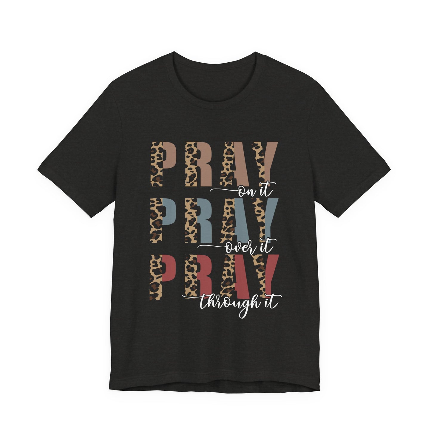 Pray, Pray, PrayT-Shirt