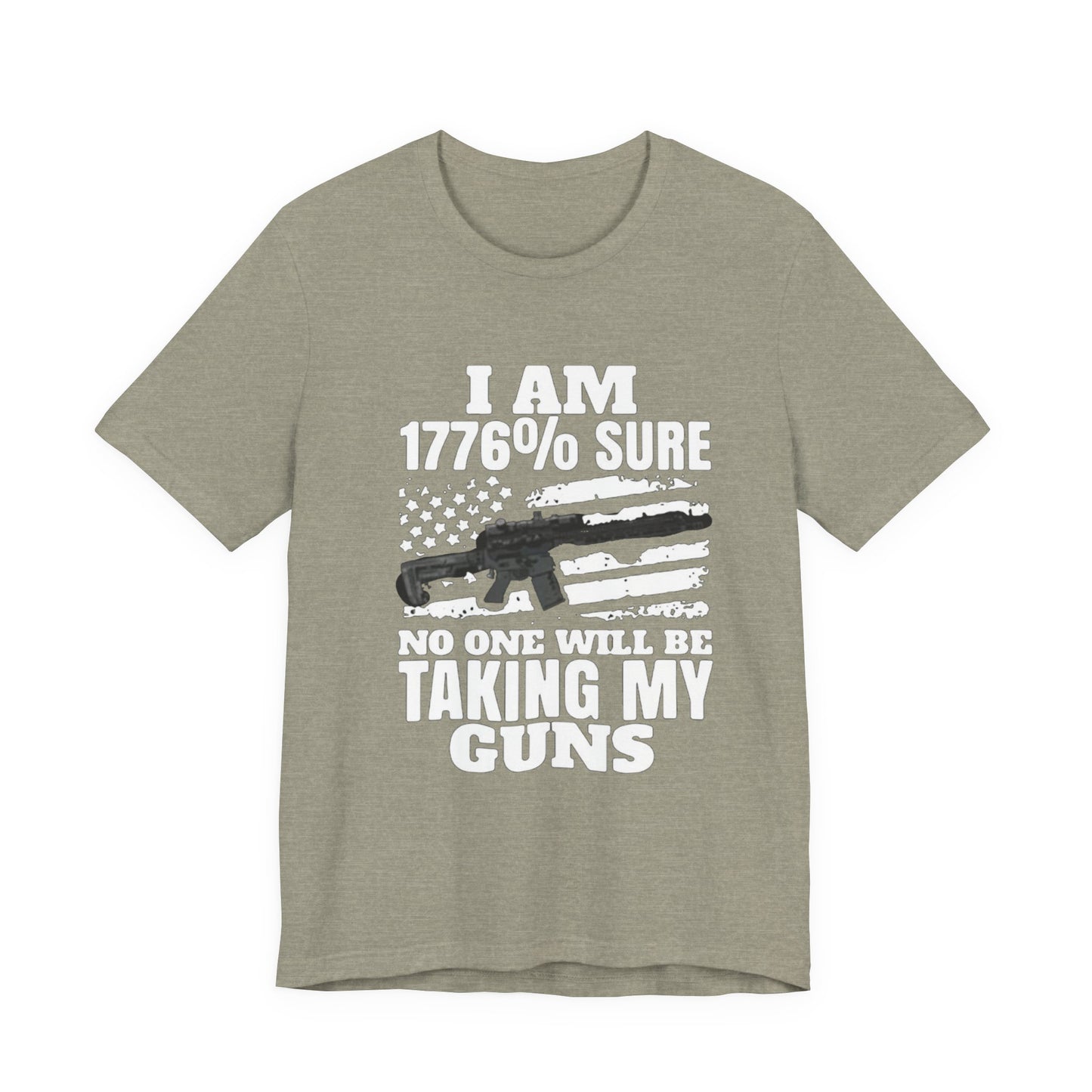 1776 Sure No One Is Taking My Guns 2nd Amendment T-Shirt