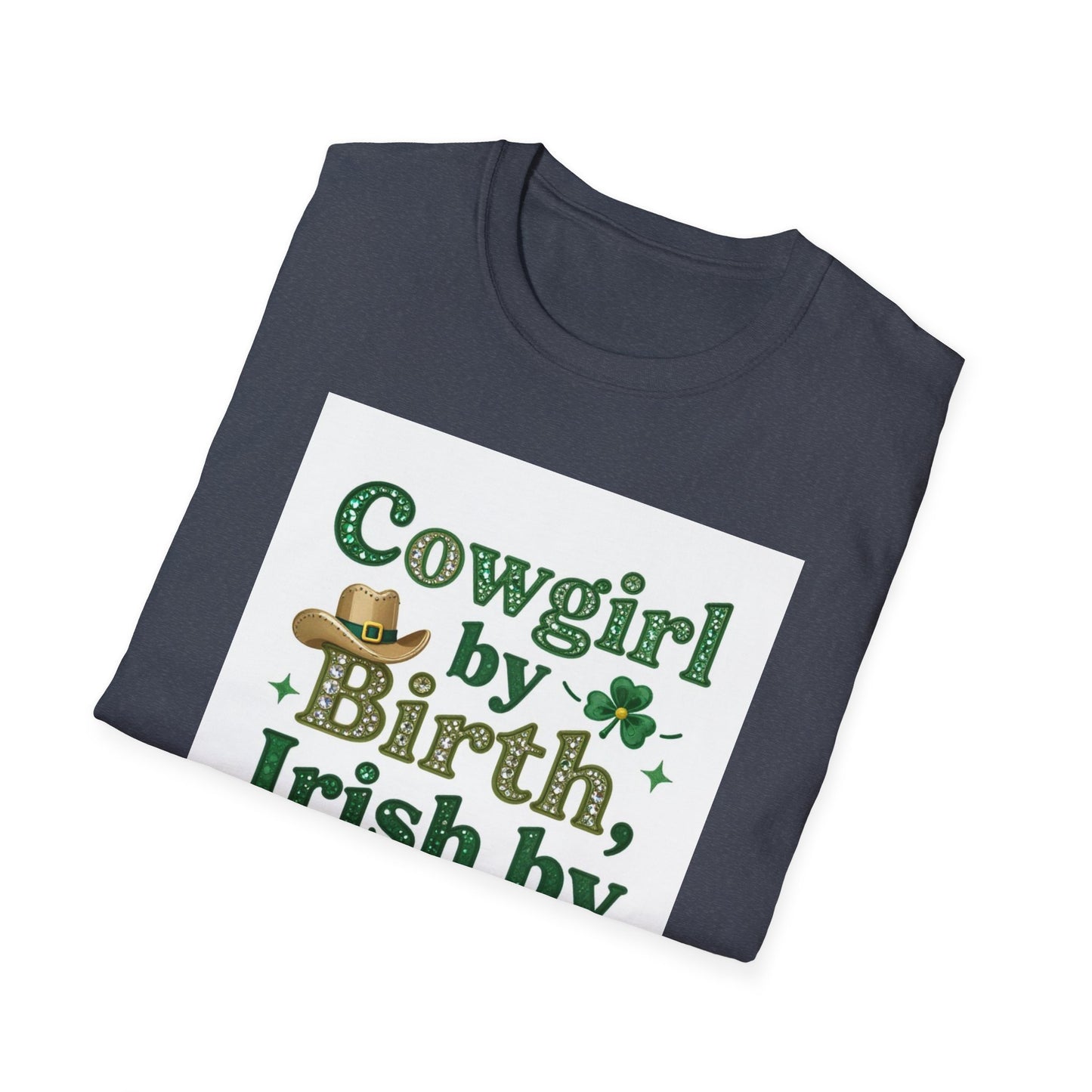 Cowgirl By Birth Irish By Beer Choice.. Saint Patty's Day Funny T-Shirt — St. Patrick's Day Humor Tee