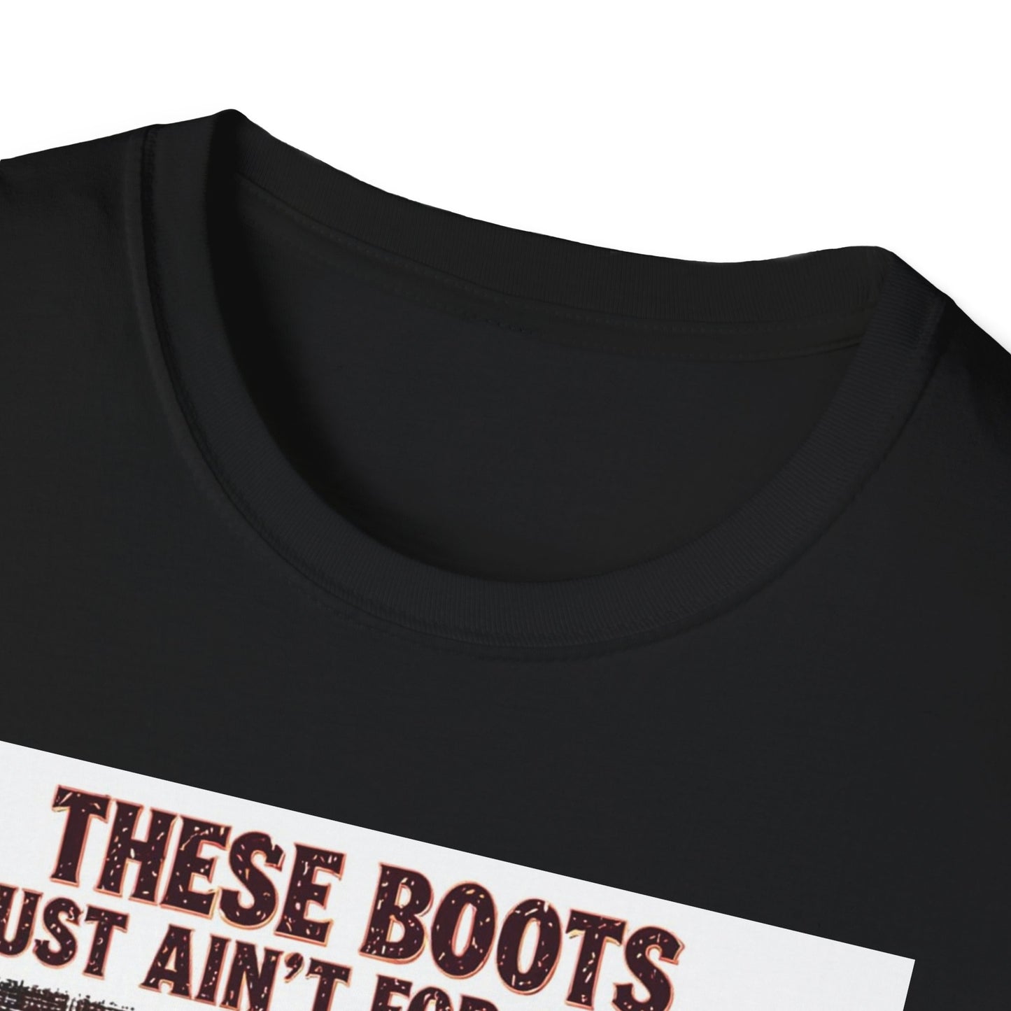 These Boots Just Ain't for Show Western Boho, Unisex T-Shirt,
