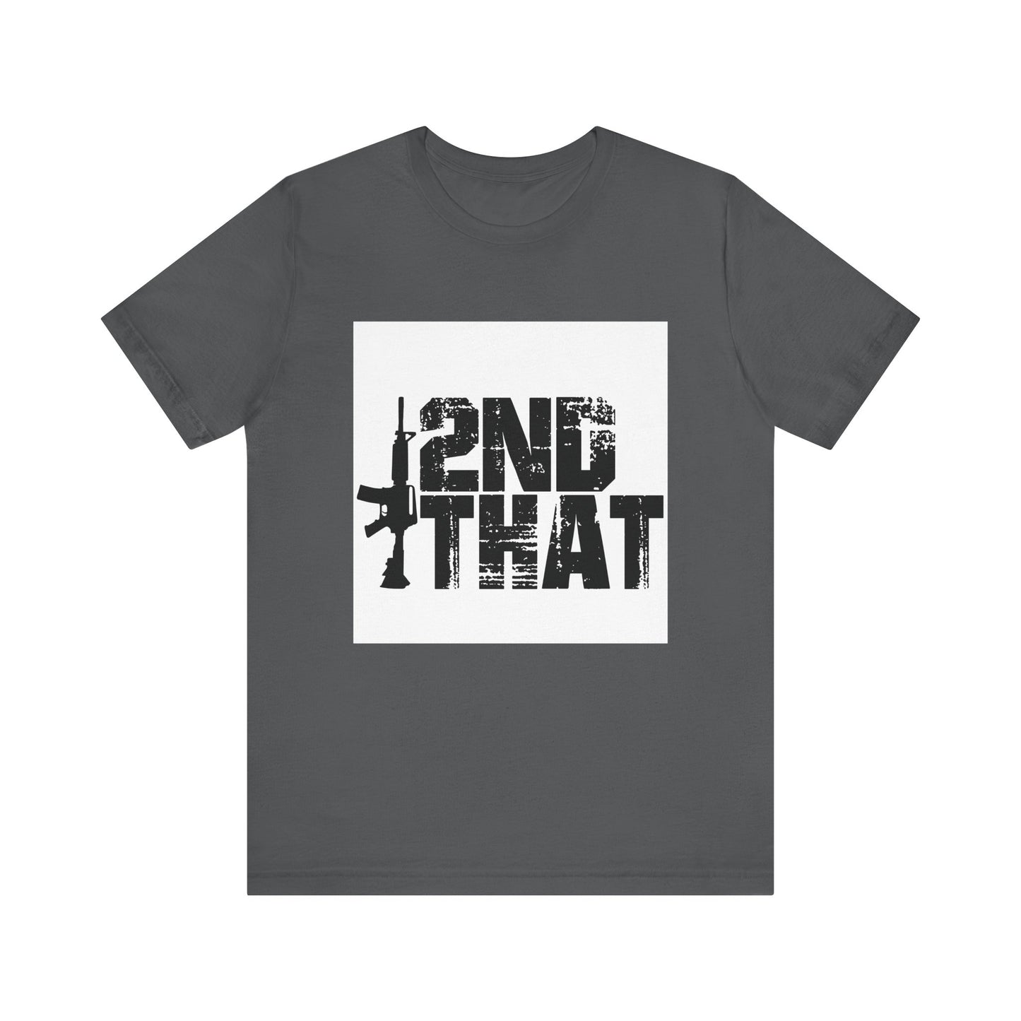2ND That 2nd Amendment T-Shirt