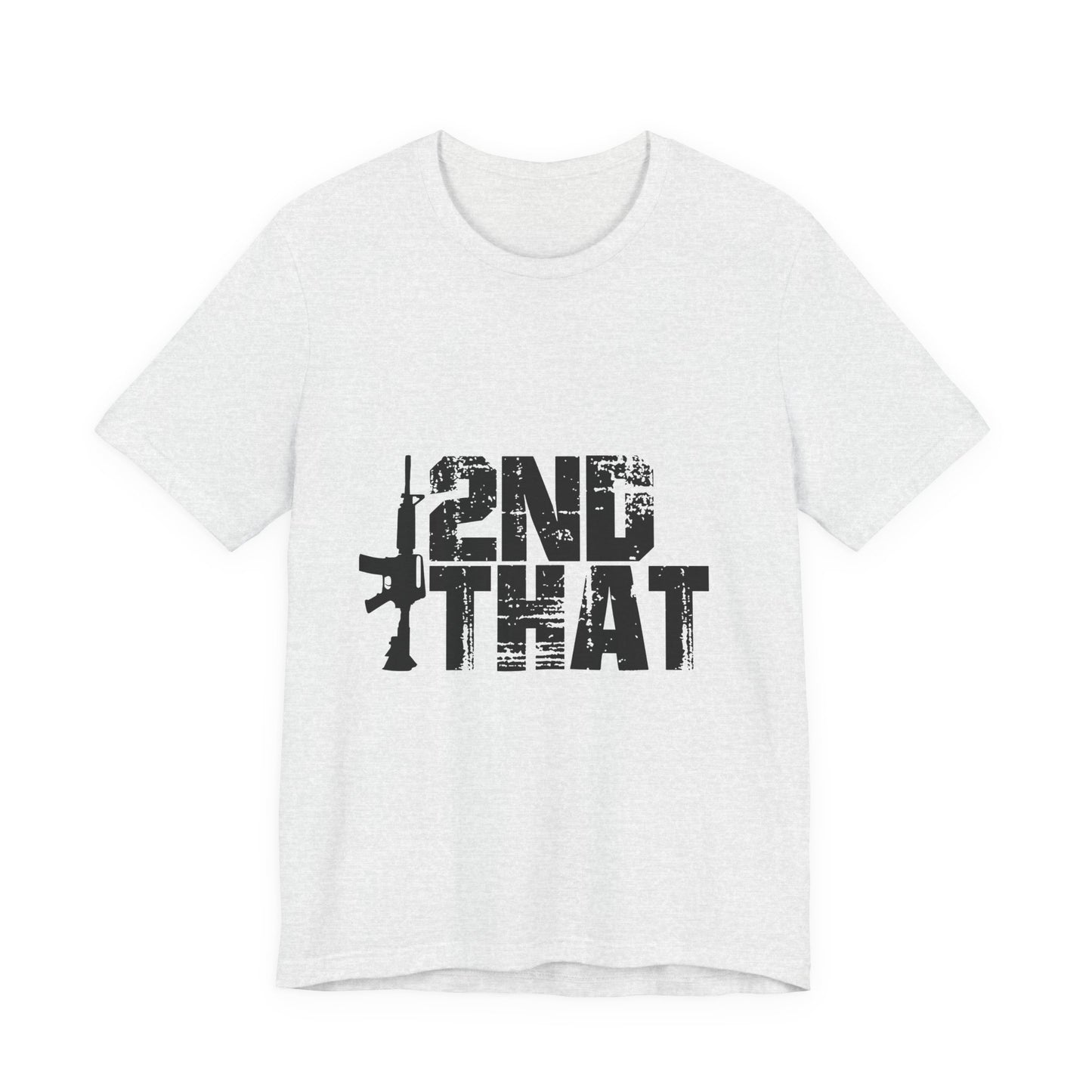 2ND That 2nd Amendment T-Shirt 1