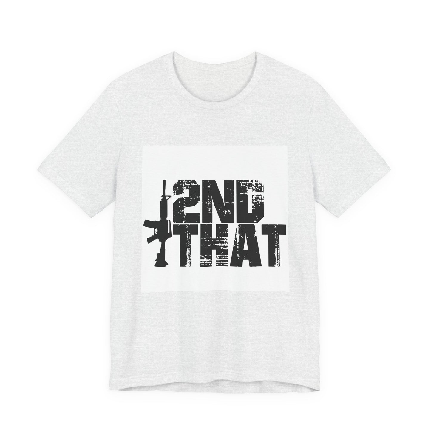2ND That 2nd Amendment T-Shirt