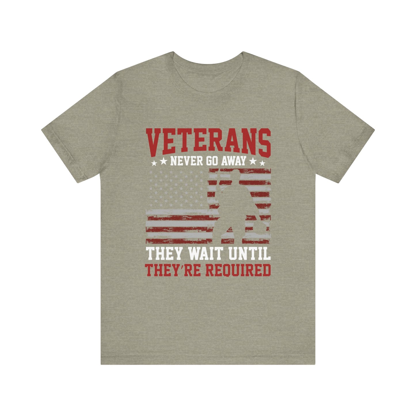 veterans Never Go Away T-Shirt