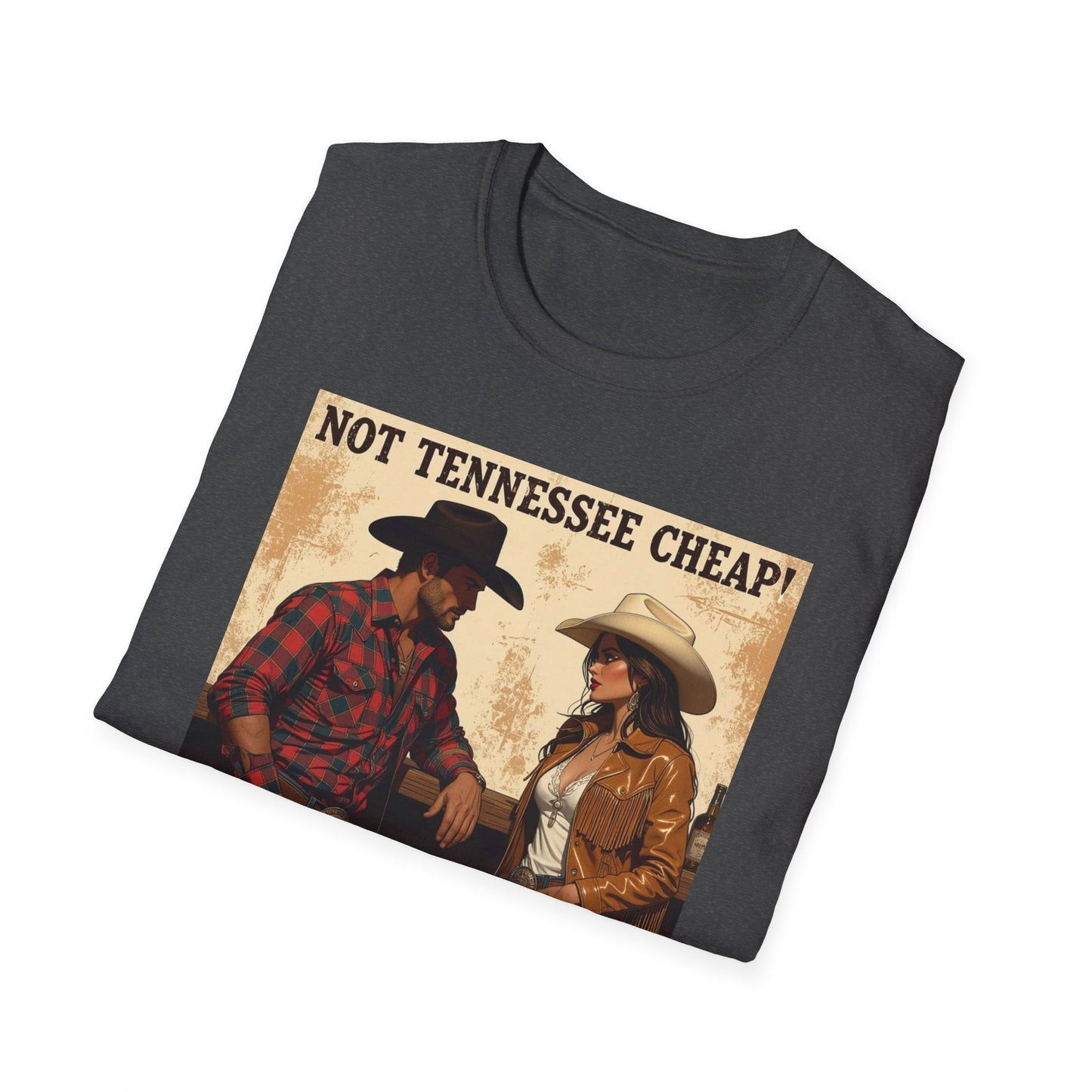 Not Tennessee Cheap Western Boho, Unisex T-Shirt,