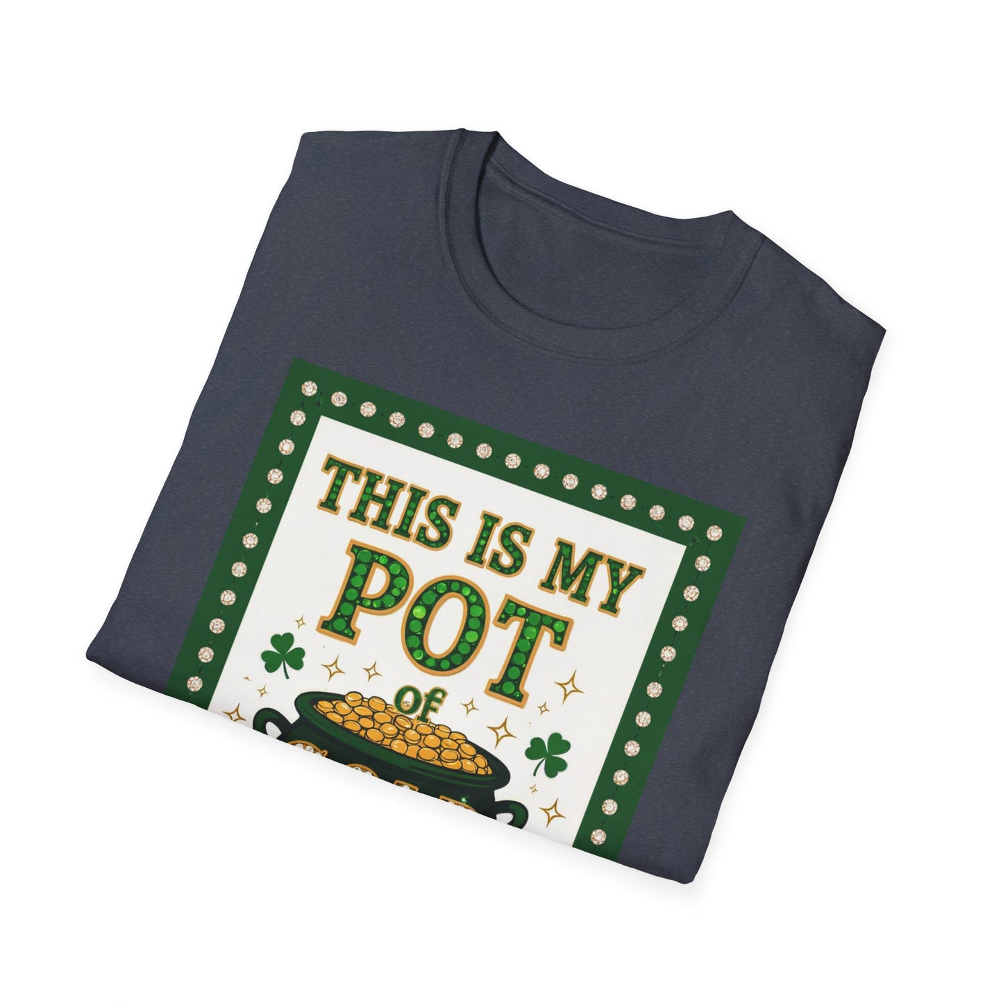 This is My Pot Of Gold Hands Off... Saint Patty's Day Funny T-Shirt — St. Patrick's Day Humor Tee