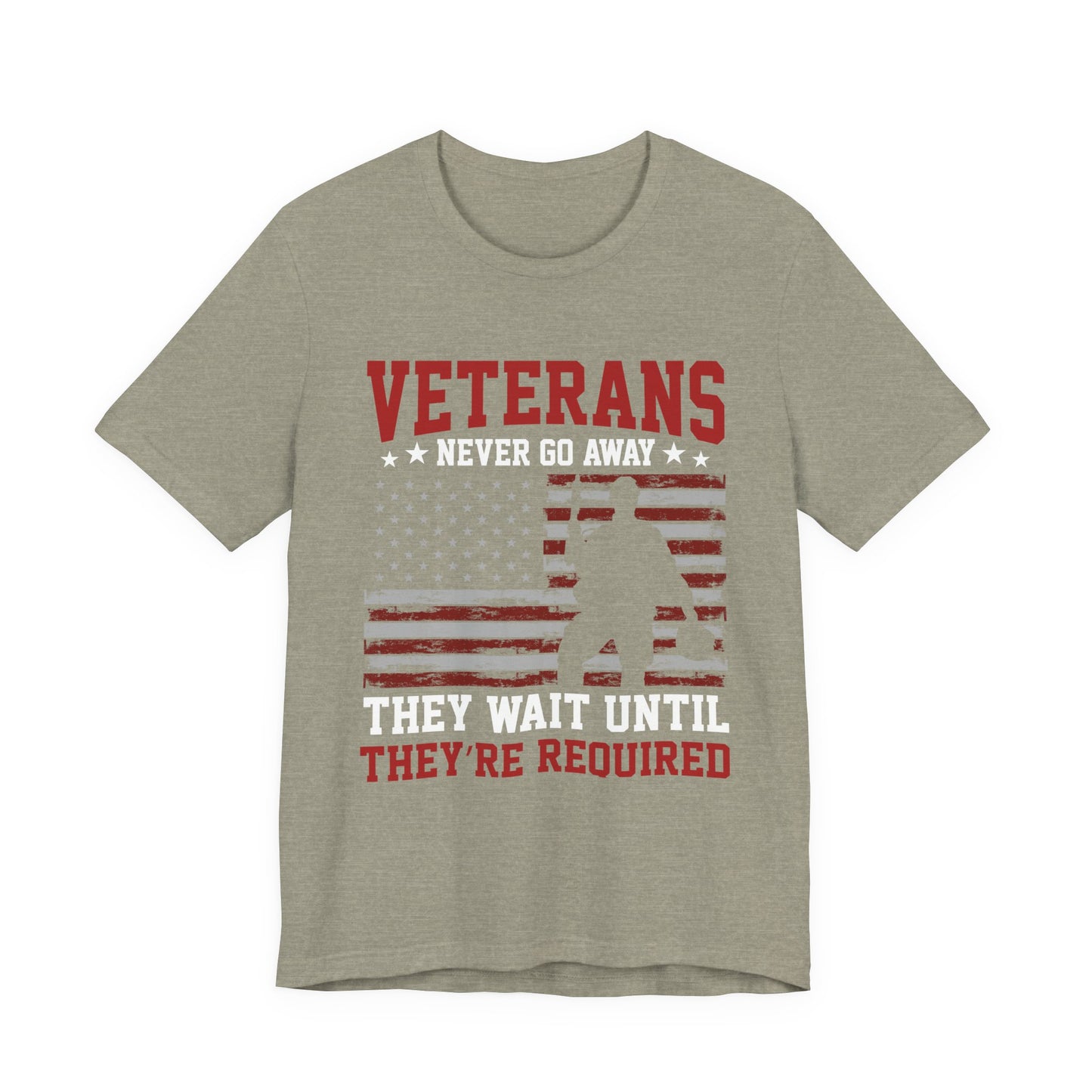 veterans Never Go Away T-Shirt