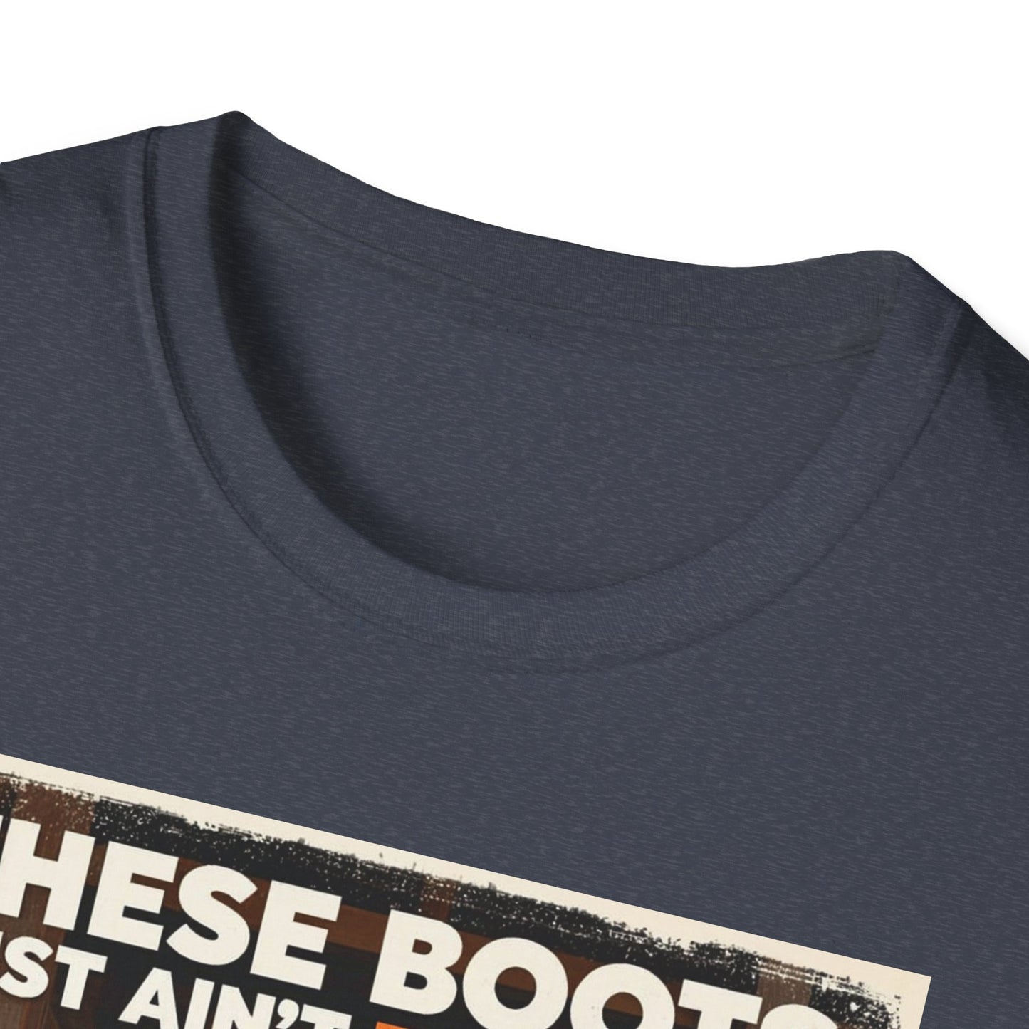These Boots Just Ain't for Show Western Boho, Unisex T-Shirt,