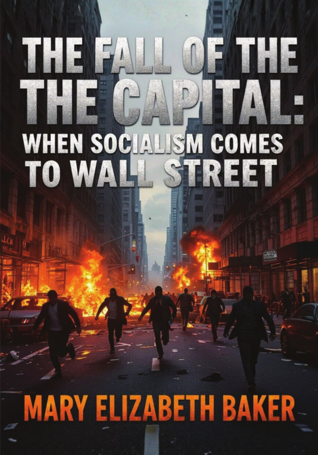 The Fall of the Capitol: When Socialism Comes to Wall Street