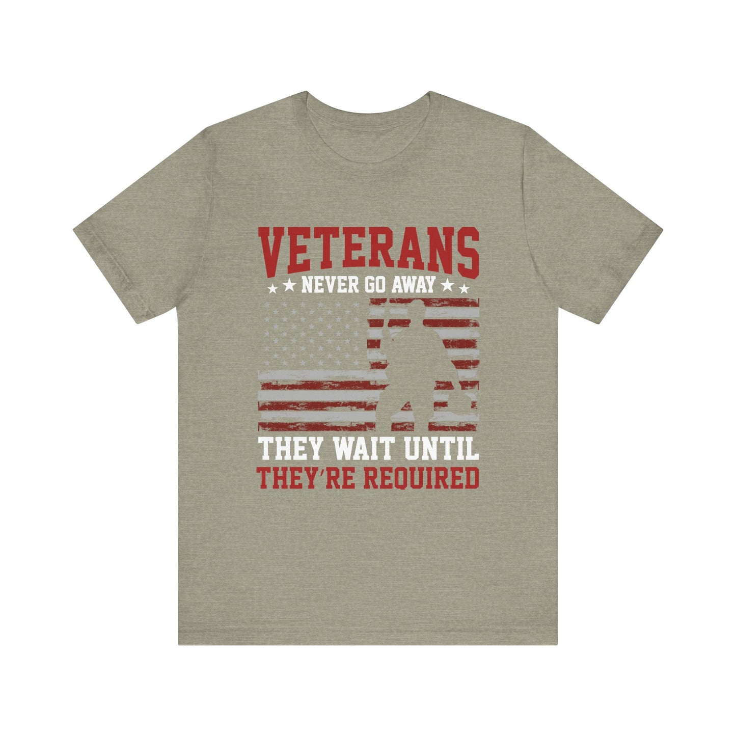 veterans Never Go Away T-Shirt