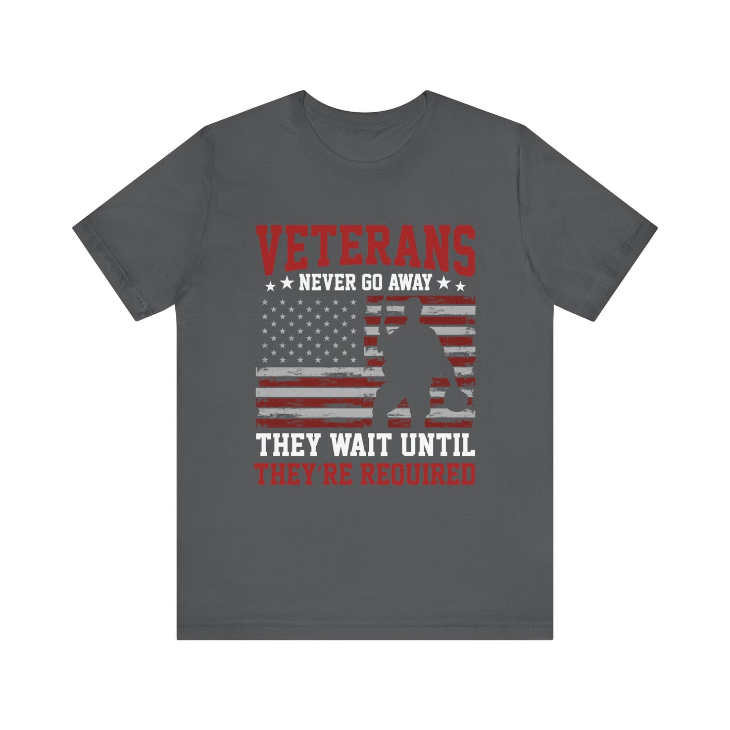 veterans Never Go Away T-Shirt