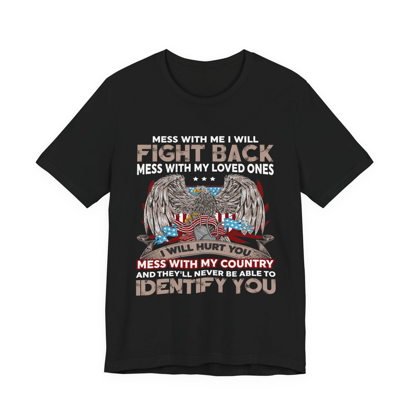 Mess with Me Veteran T-Shirt
