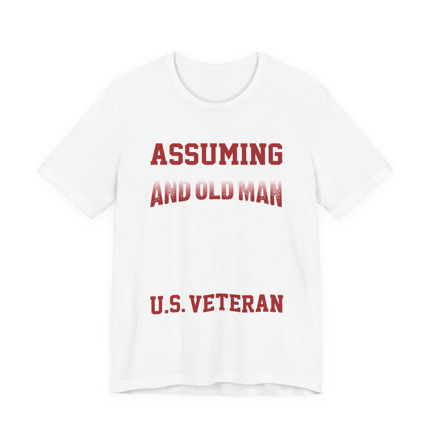 Assuming I was an Old Man T-Shirt