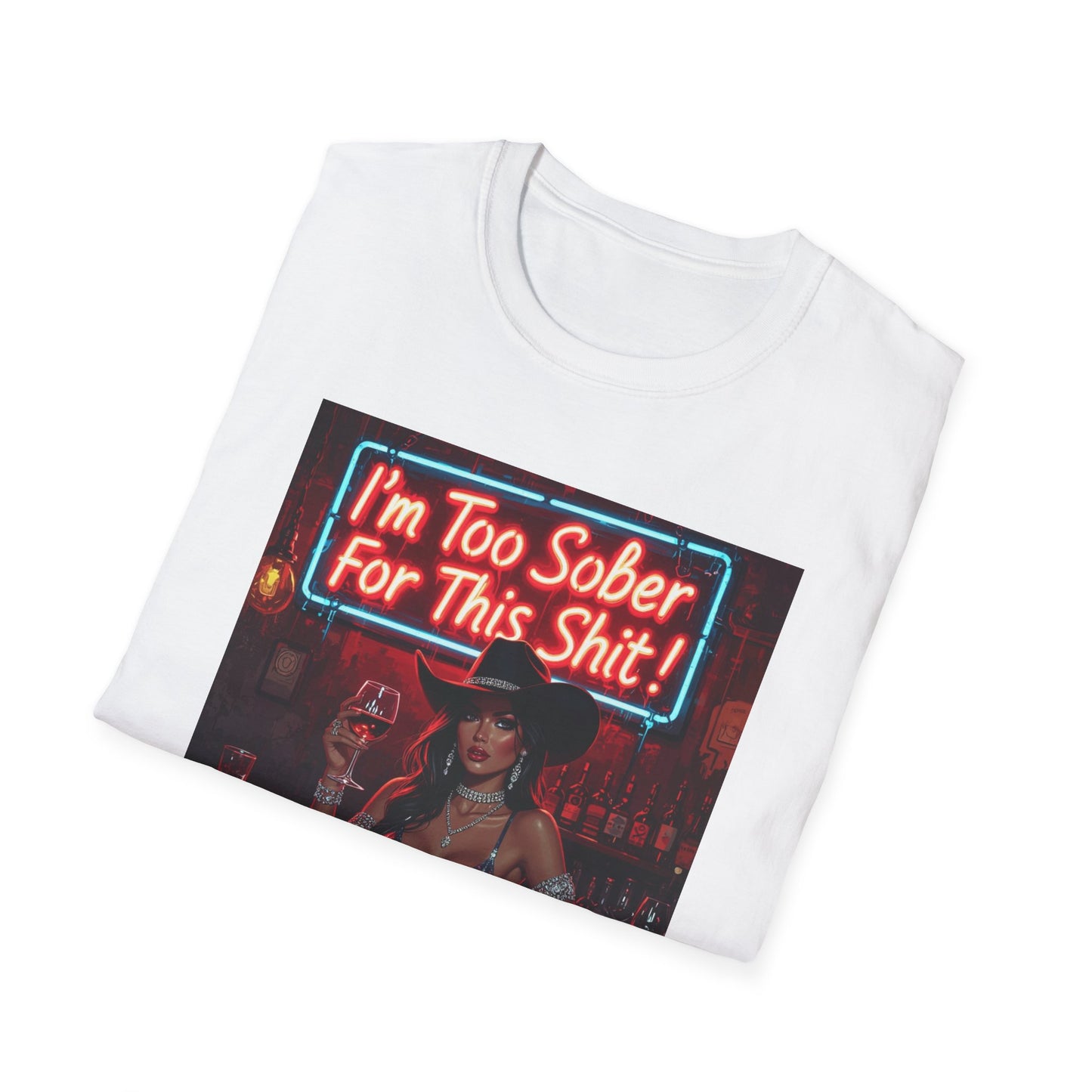 I'm Too Sober for This Shit Western Boho, Unisex T-Shirt,