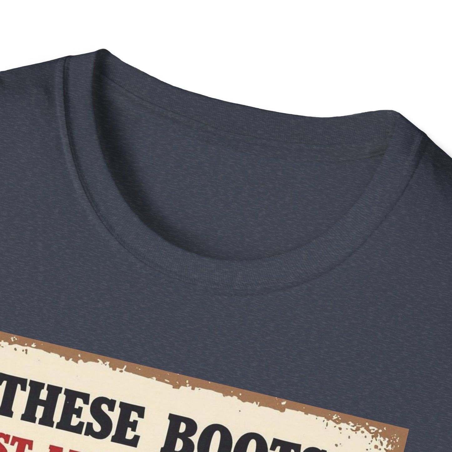These Boots Just A'int For Show Western Boho, Unisex T-Shirt,