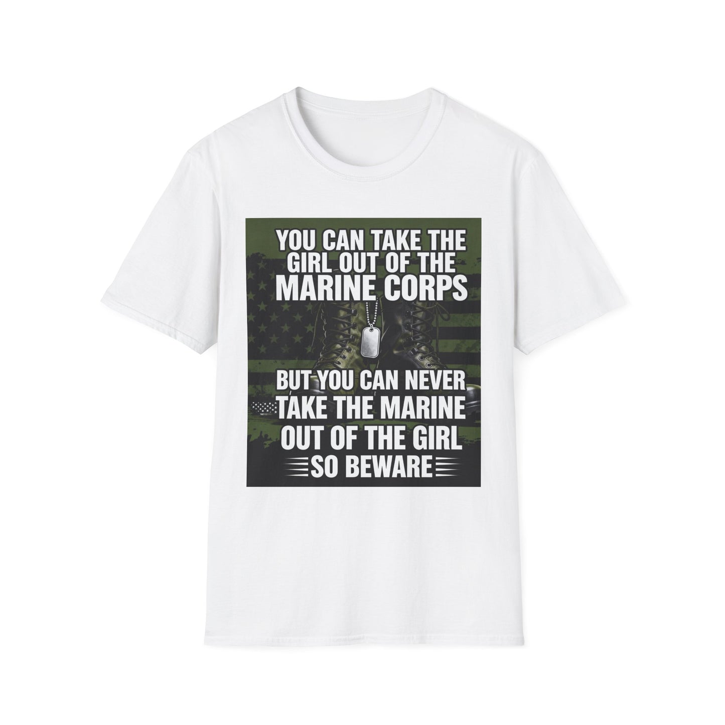 You Can Take the Girl Out of the Marine Corps, Unisex T-Shirt,