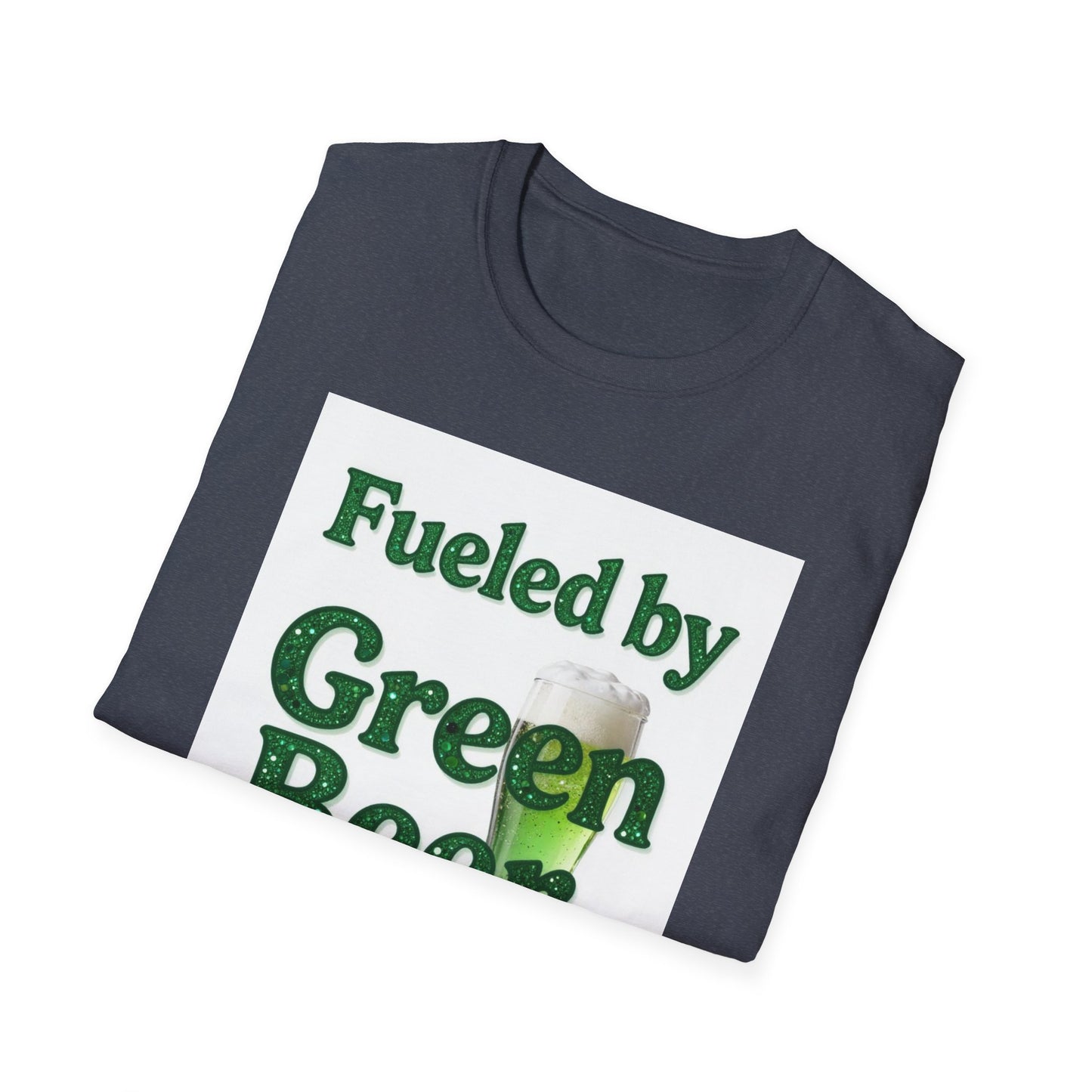 Fueled by Green Beer and Bad Decisions... Saint Patty's Day Funny T-Shirt — St. Patrick's Day Humor Tee