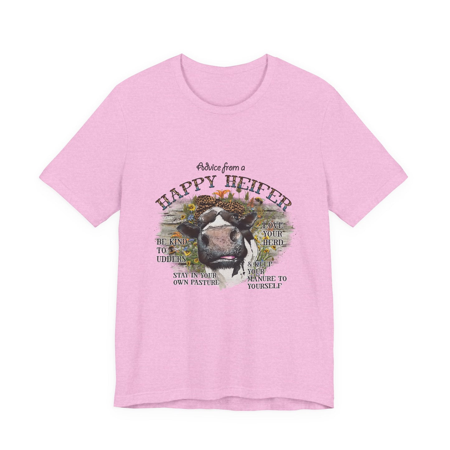 Advice From a Happy Heifer T-Shirt