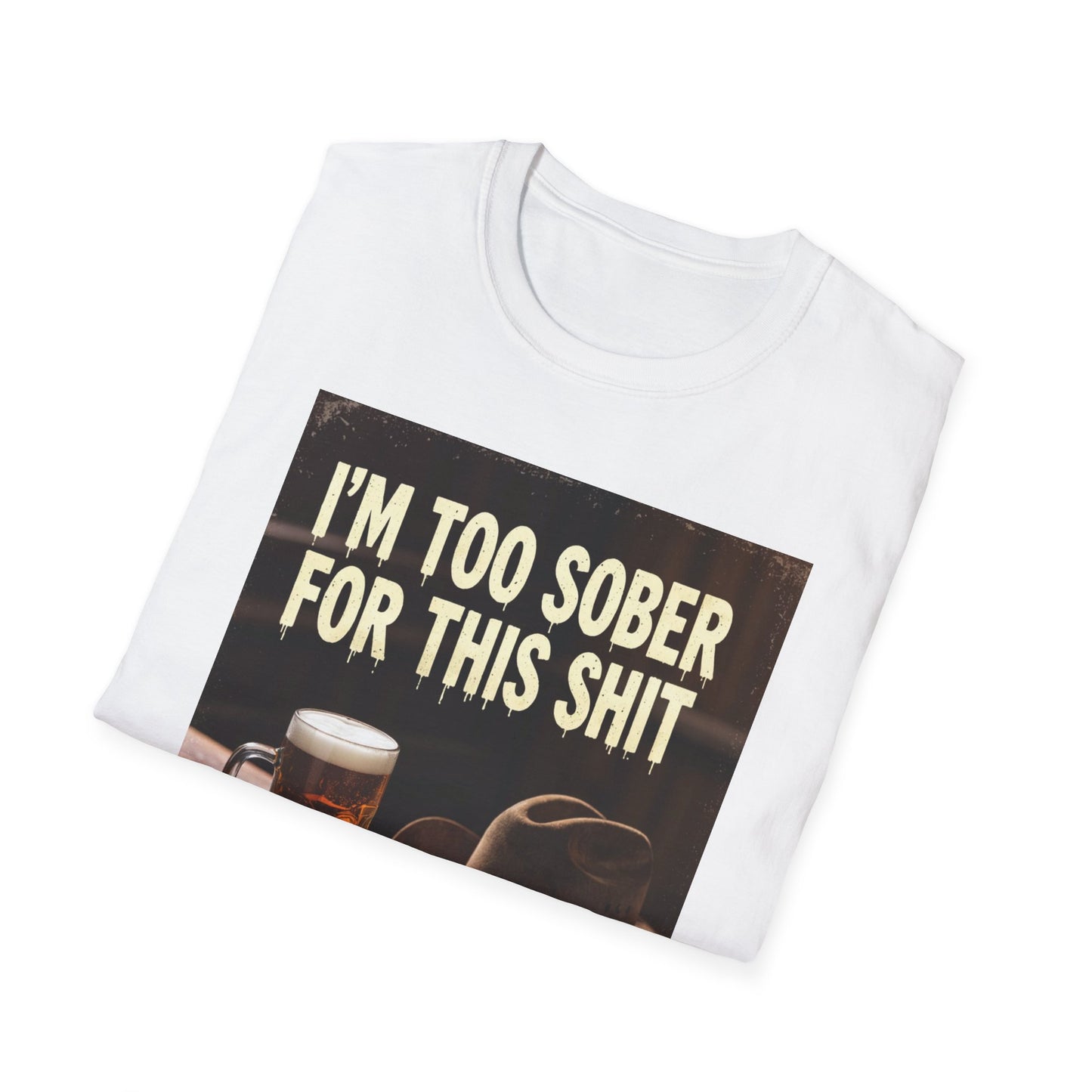 I'm Too Sober for This Shit Western Boho, Unisex T-Shirt,