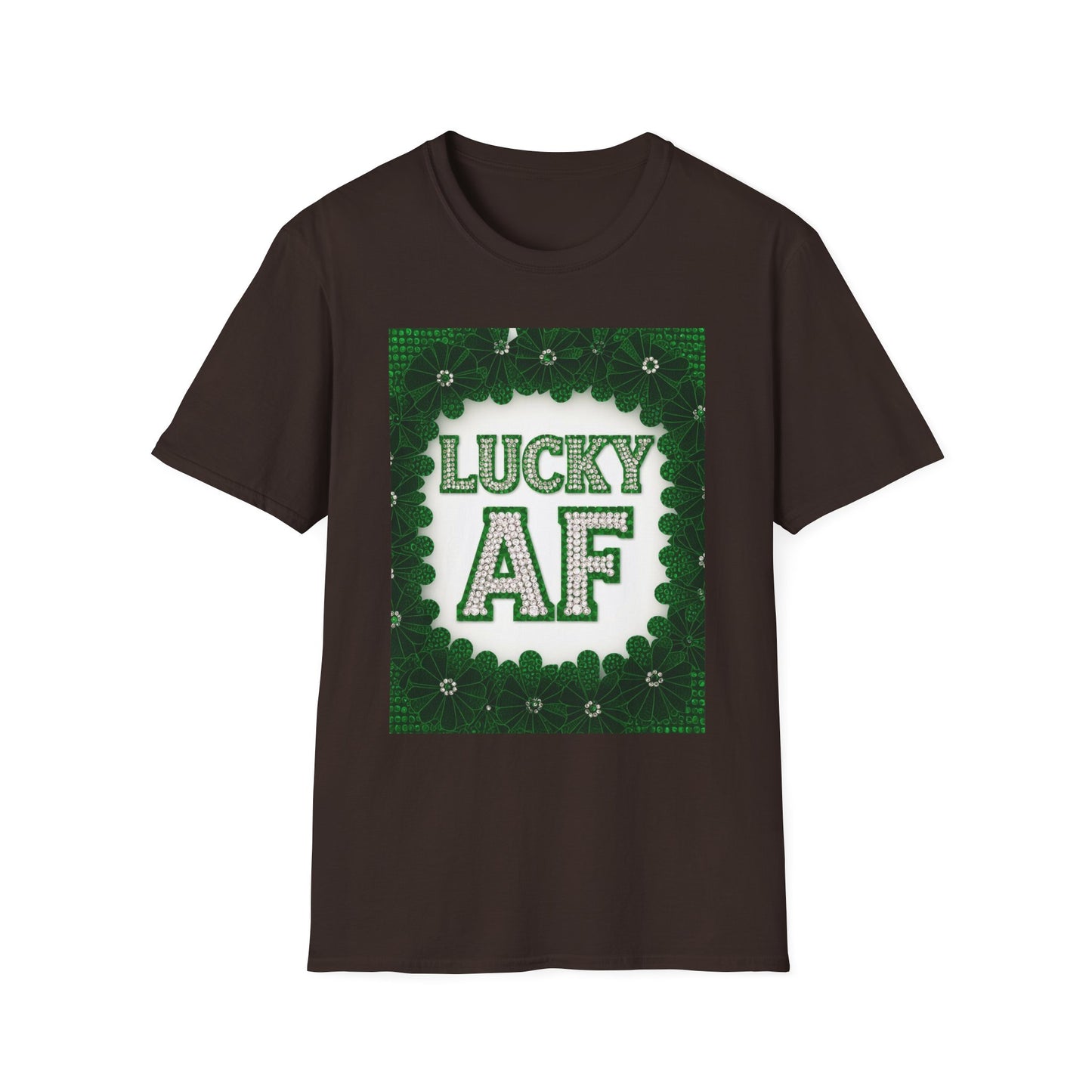 Luck AF...Funny Saint Patty's Day T-Shirt