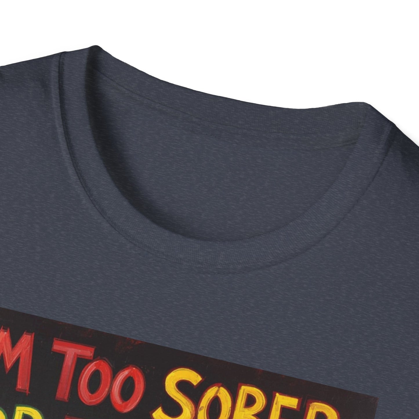 I'm Too Sober for This Shit Western Boho, Unisex T-Shirt,