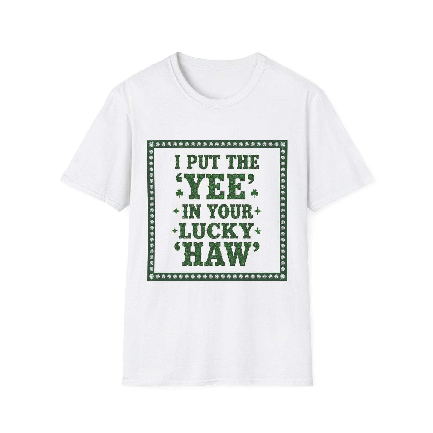 I Put the Yee in You Lucky Haw Saint Patty's Day Funny T-Shirt — St. Patrick's Day Humor Tee