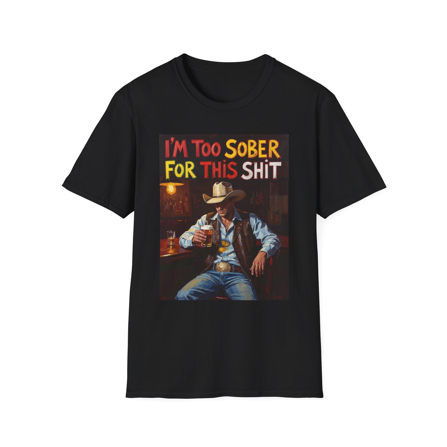 I'm Too Sober for This Shit Western Boho, Unisex T-Shirt,