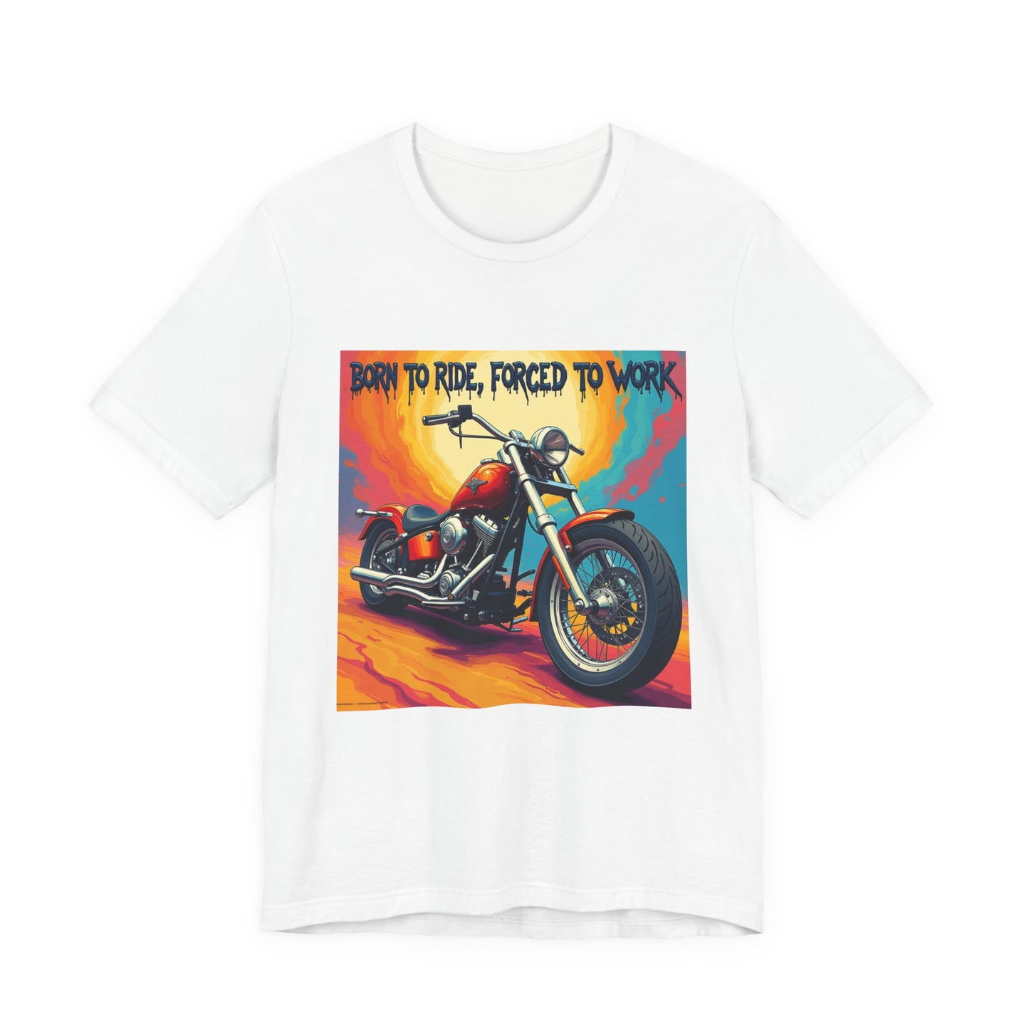Born to Ride Forced to Work Tee