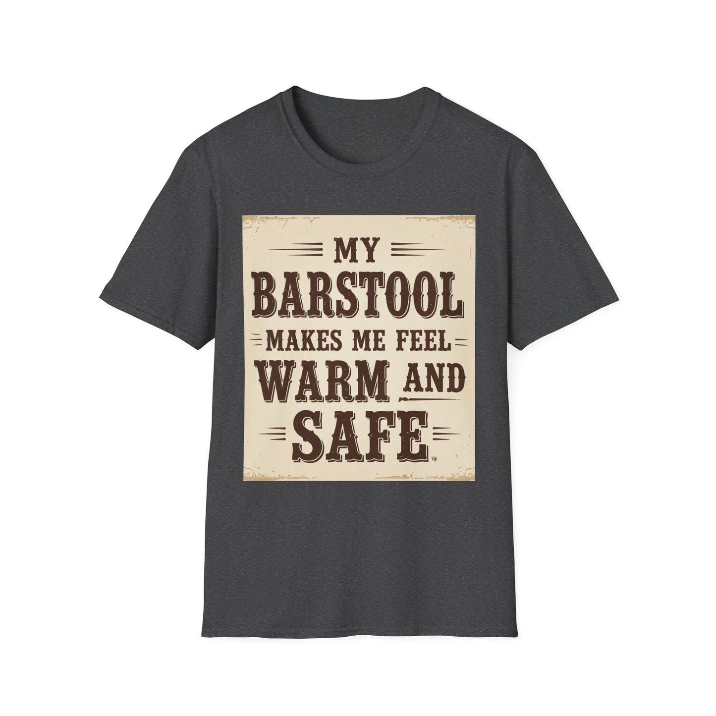 My Barstool Makes Me Feel Warm and Safe Western Boho, Unisex T-Shirt,