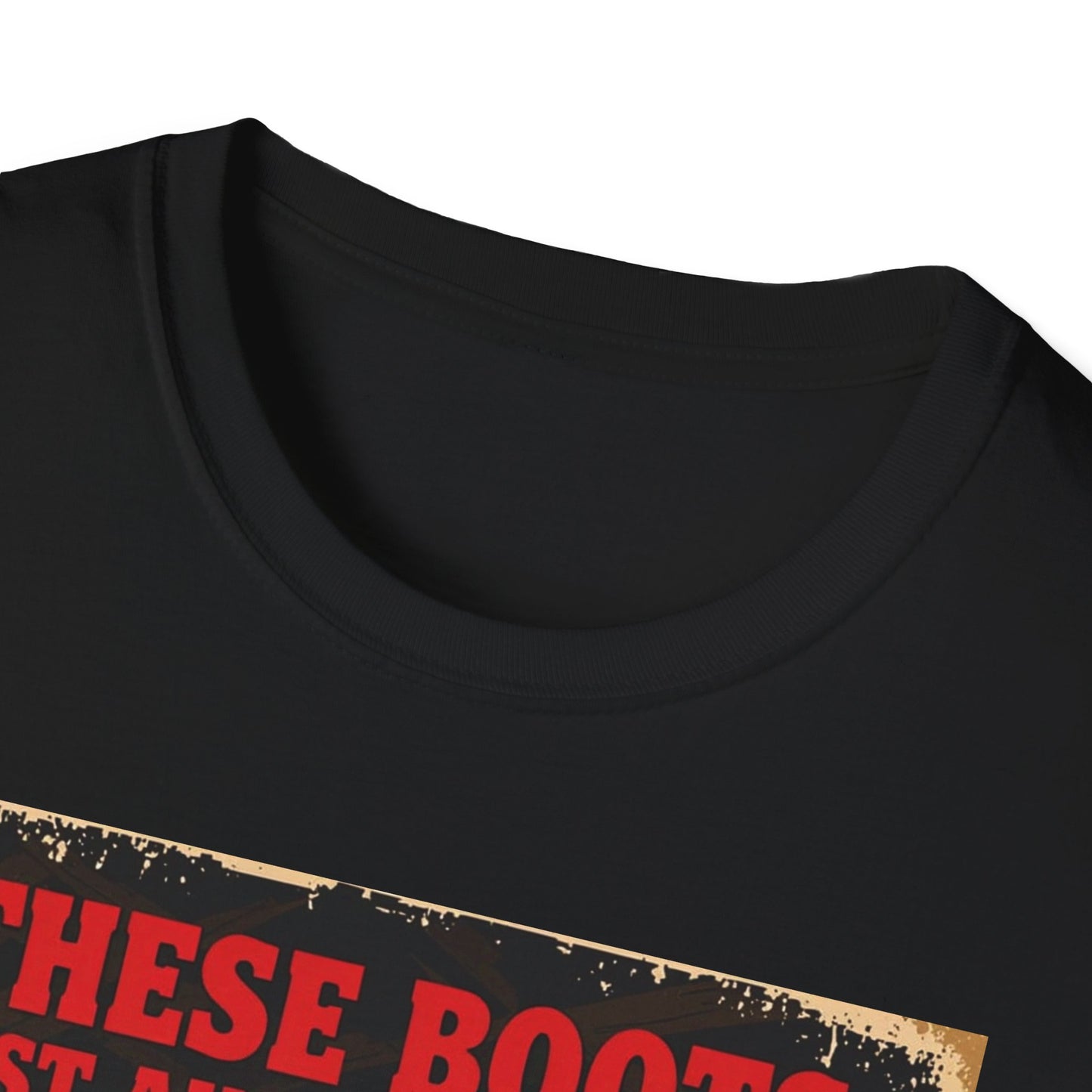 These Boots Just A'int For Show Western Boho, Unisex T-Shirt,